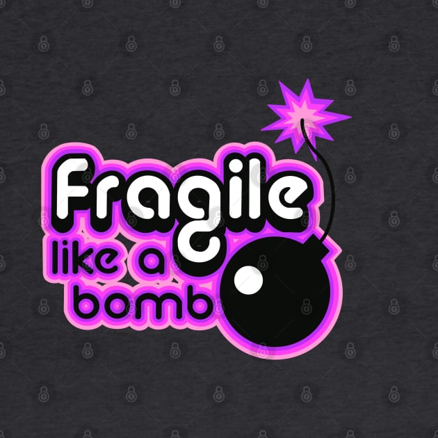 Fragile like a bomb purple by weilertsen